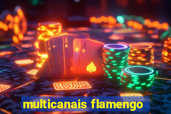 multicanais flamengo